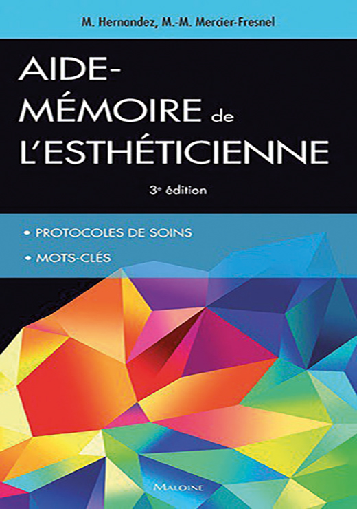 Aide-mémoire de l'esthéticienne 3e édition - Hernandez M., Mercier-Fresnel M.-M.