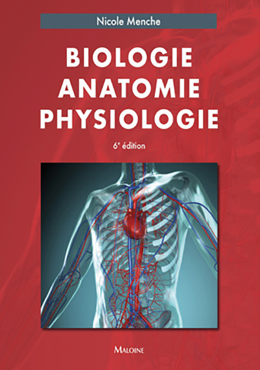 Biologie Anatomie Physiologie, 6e édition - Nicole Menche