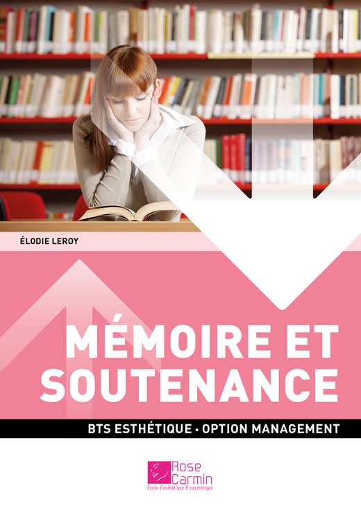 BTS Esthétique Mémoire et soutenance. Option A 2ème année - Elodie Leroy