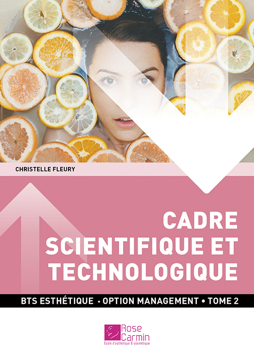BTS Esthétique - Cadre scientifique et technologique - Tome 2 - Christelle Fleury