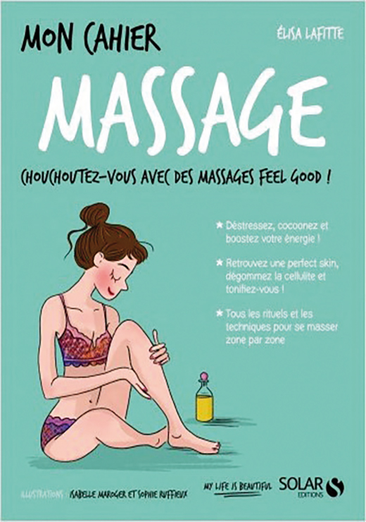 Mon cahier Massage - Elisa LAFITTE, Isabelle MAROGER, SOPHIE RUFFIEUX