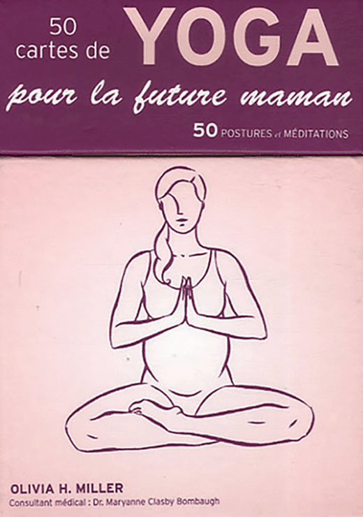 Cartes de Yoga pour la future maman - Olivia H. Miller et Maryanne Clasby Bombaugh