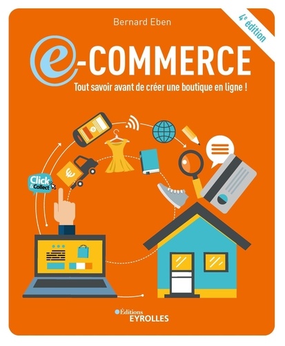 E-Commerce - Tout Savoir Avant De Créer Une Boutique En Ligne !-Bernard_Eben
