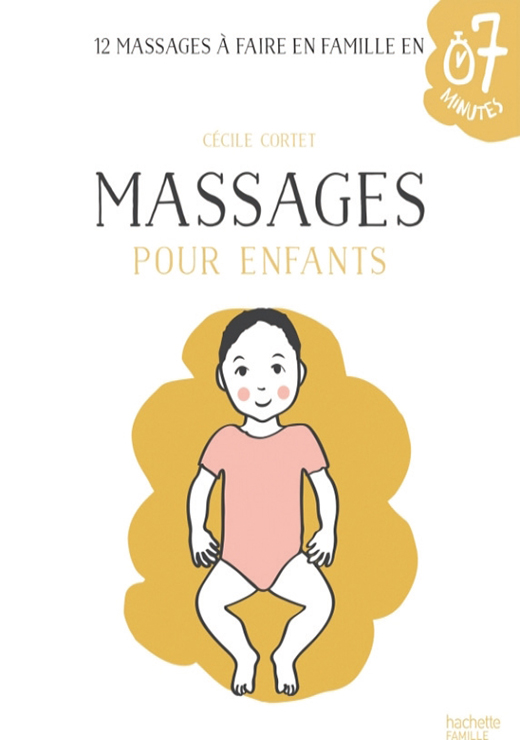Massages Pour Enfants - 12 Massages À Faire En Famille En 7 Minutes - Cortet Cécile