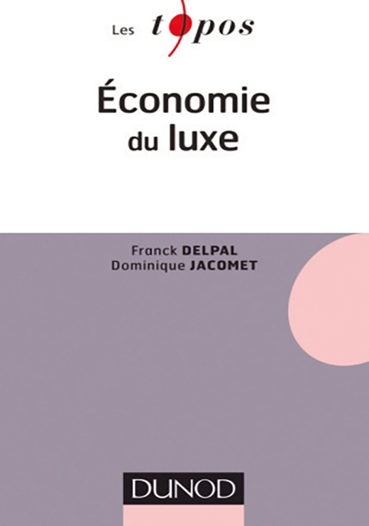 Economie du luxe - Franck Delpal, Dominique Jacomet