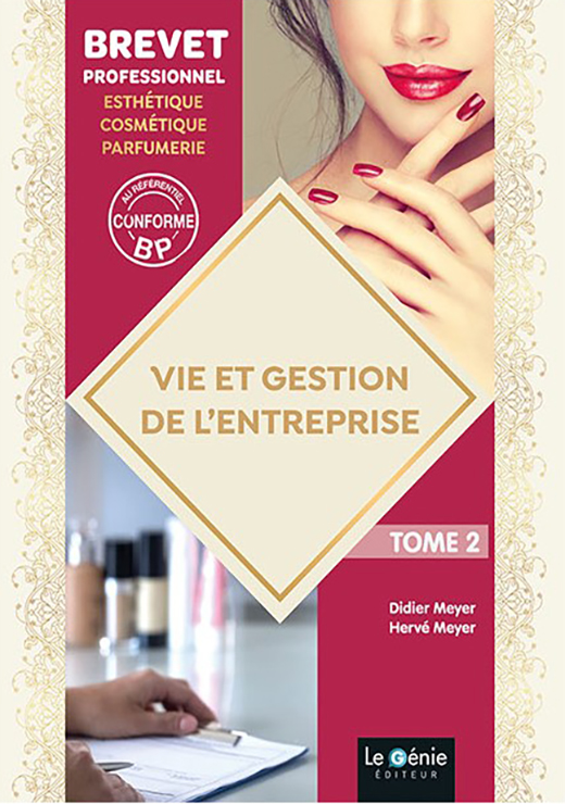 Vie et gestion de l'entreprise - Tome 2 BP Esthétique - Cosmétique - Parfumerie - MEYER Didier et MEYER Hervé