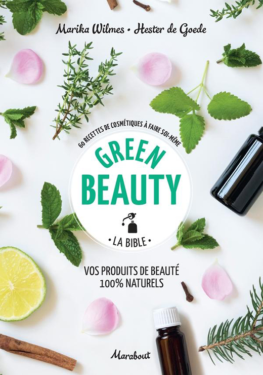 Green Beauty - Marika WILMES, Hester DE GOEDE
