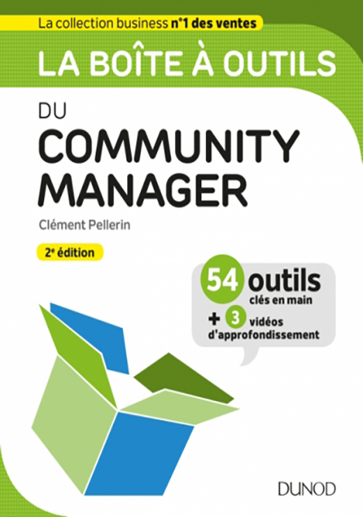 La boîte à outils du Community Manager - 2e édition - Clément Pellerin
