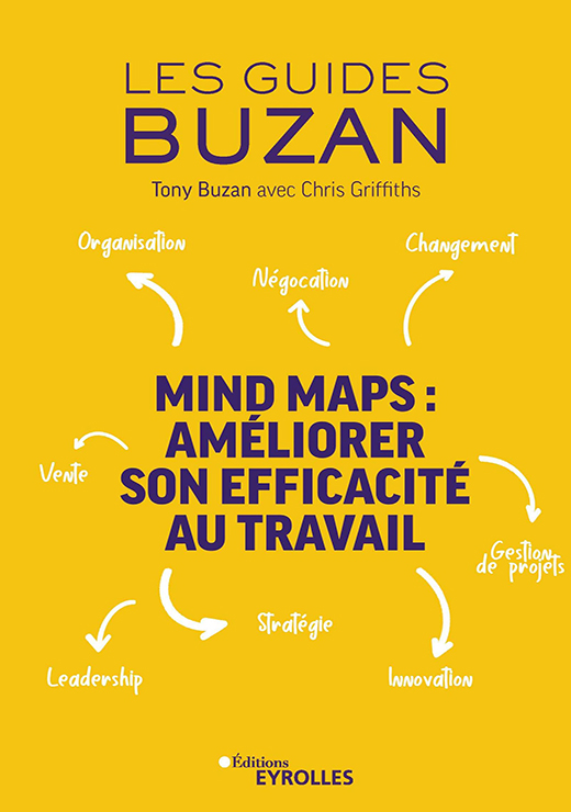 Mind Maps : améliorer son efficacité au travail - Tony Buzan, Chris Griffiths