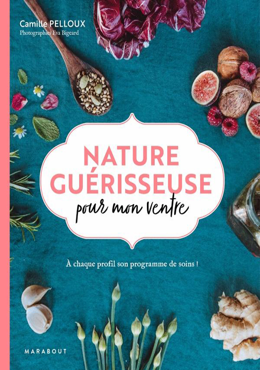 Nature guérisseuse pour mon ventre - Camille Pelloux, Daniel Kieffer