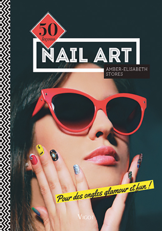 Nail Art 50 leçons - Stores Amber Elisabeth