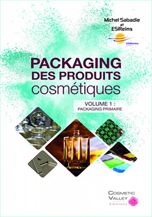 Packaging des produits cosmétiques Volume 1 : Packaging primaire