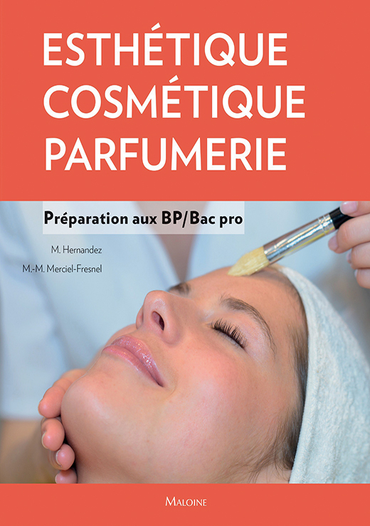 Esthétique, cosmétique, parfumerie. Préparation au BP - Bac Pro - Hernandez M., Mercier-Fresnel M.-M.