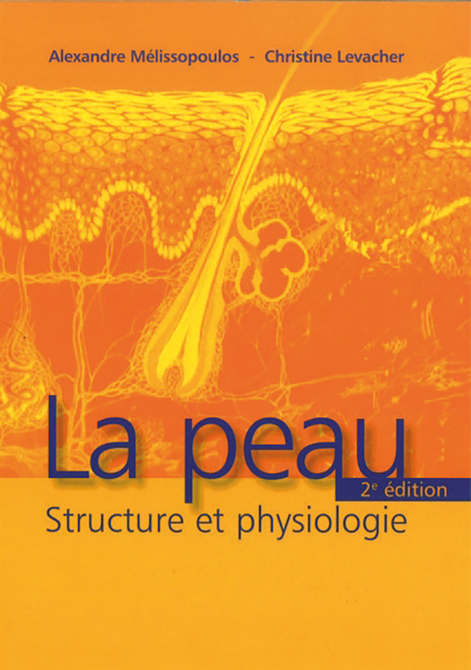 La peau. Structure et physiologie. 2ème édition. - Alexandre Mélissopoulos - Christine Levacher