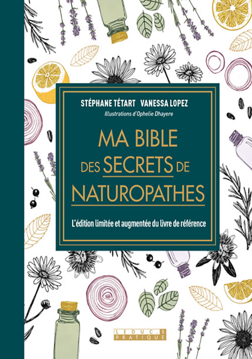 Ma bible des secrets de naturopathes - Stéphane Tétart, Vanessa Lopez