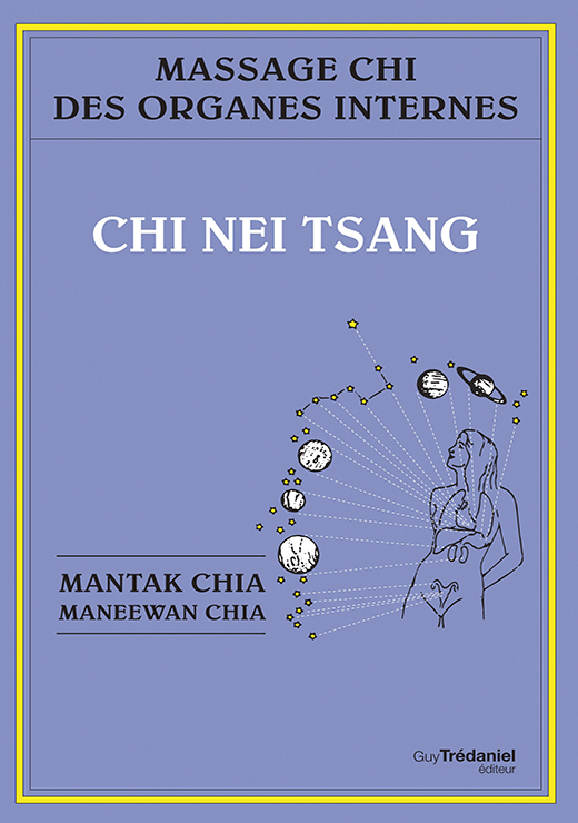 Chi nei tsang : Massage chi des organes internes - Maneewan Chia, Mantak Chia 