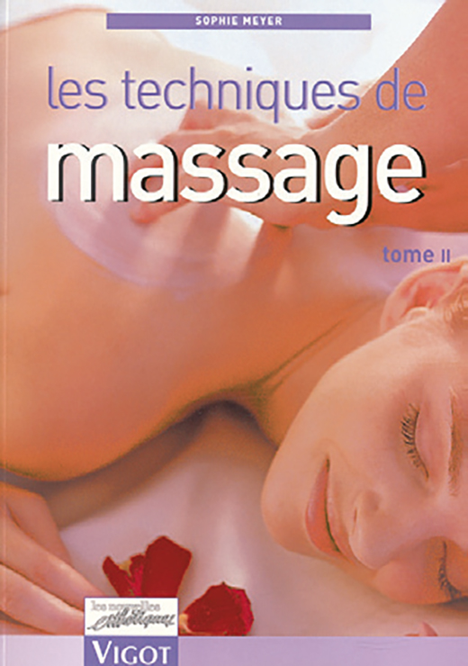 Les techniques de massage, Tome 2 - Sophie Meyer